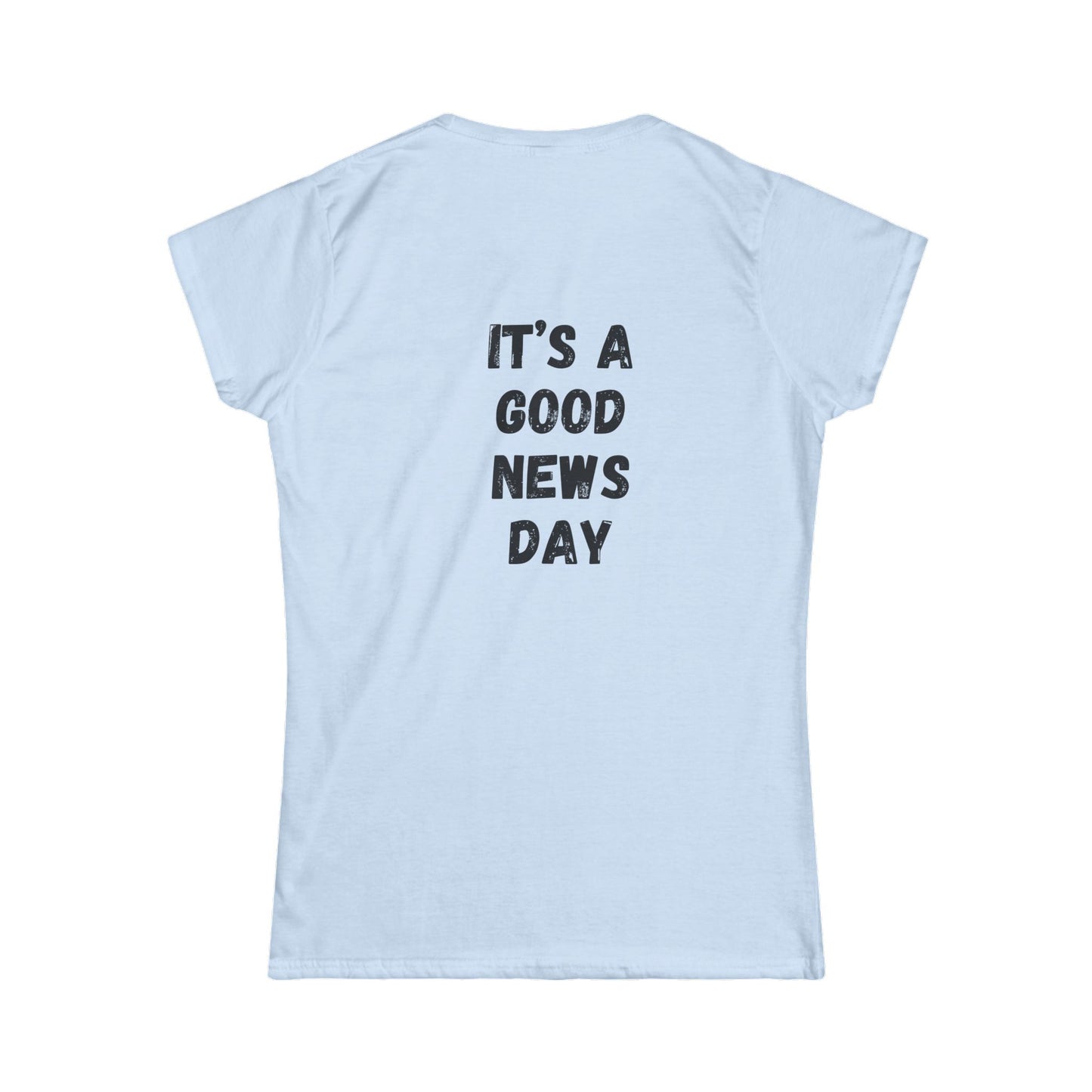 Women's Tee — "It's a Good News Day" Graphic T-Shirt